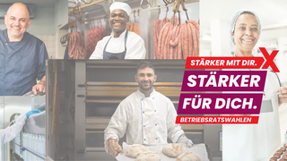 Eine Kollage aus einem Foto von einem Bäcker, einem Metzger, einer Konditorin, einer Beschäftigten in der Getränkeindustrie und einem Beschäftigten in einer Großküche. Darüber das Logo der Betriebsratswahlen 2026 mit dem Motto "Stärker mit dir. Stärker für dich."